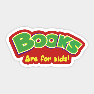 Books Are For Kids! Sticker